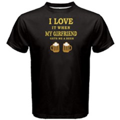 Black I Love My Girlfriend Gets Me A Beer  Men s Cotton Tee by FunnySaying