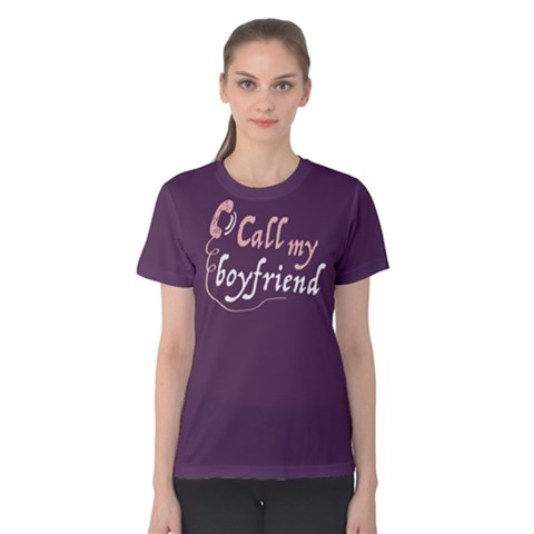 Call My Boyfriend - Women s Cotton Tee by FunnySaying