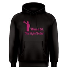 Black Wine A Bit You Will Feel Better  Men s Pullover Hoodie by FunnySaying