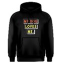 My dog loves me - Men s Pullover Hoodie View1