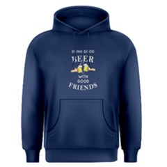 Blue Drink Good Beer With Good Friends Men s Pullover Hoodie by FunnySaying