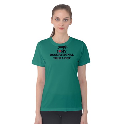 Green I Love My Occupational Therapist  Women s Cotton Tee by FunnySaying