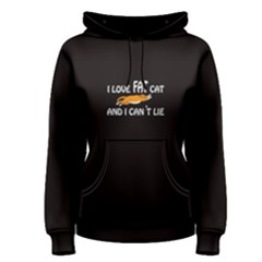 Black I Love Fat Cat And I Can t Lie  Women s Pullover Hoodie by FunnySaying