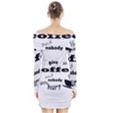 Give me coffee and nobody gets hurt Long Sleeve Off Shoulder Dress View2