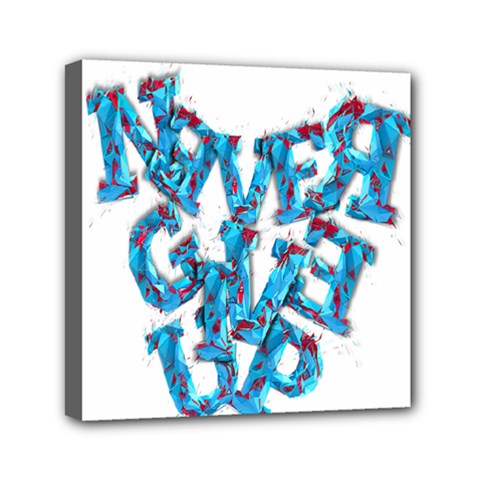 Sport Crossfit Fitness Gym Never Give Up Mini Canvas 6  X 6  by Nexatart