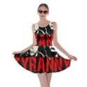 Make tyranny great again Skater Dress View1