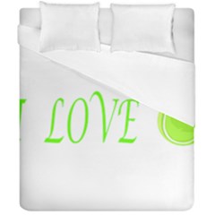 I Lovetennis Duvet Cover Double Side (california King Size) by Greencreations