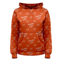 Motivational Happy Life Words Pattern Women s Pullover Hoodie by dflcprintsclothing