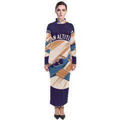 Airplane - I Need Altitude Adjustement Turtleneck Maxi Dress by DinzDas