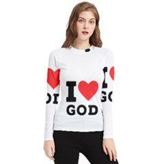 I Love God Women s Long Sleeve Rash Guard by ilovewhateva