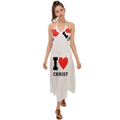 I Love Christ Halter Tie Back Dress  by ilovewhateva