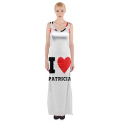 I Love Patricia Thigh Split Maxi Dress by ilovewhateva