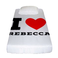 I Love Rebecca Fitted Sheet (single Size) by ilovewhateva