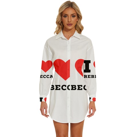 I Love Rebecca Womens Long Sleeve Shirt Dress by ilovewhateva