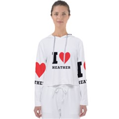 I Love Heather Women s Slouchy Sweat by ilovewhateva