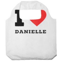 I Love Daniella Foldable Grocery Recycle Bag by ilovewhateva