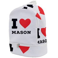 I Love Mason Zip Bottom Backpack by ilovewhateva