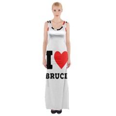 I Love Bruce Thigh Split Maxi Dress by ilovewhateva