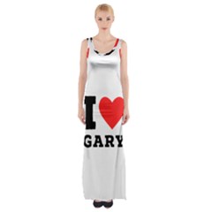 I Love Gary Thigh Split Maxi Dress by ilovewhateva