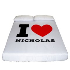 I Love Nicholas Fitted Sheet (queen Size) by ilovewhateva