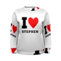 I love stephen Women s Sweatshirt View1