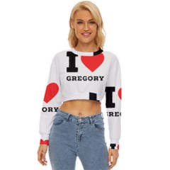 I Love Gregory Lightweight Long Sleeve Sweatshirt by ilovewhateva