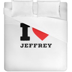 I Love Jeffrey Duvet Cover Double Side (king Size) by ilovewhateva