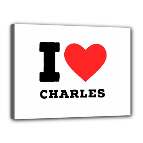 I Love Charles  Canvas 16  X 12  (stretched) by ilovewhateva