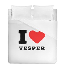 I Love Vesper Duvet Cover Double Side (full/ Double Size) by ilovewhateva