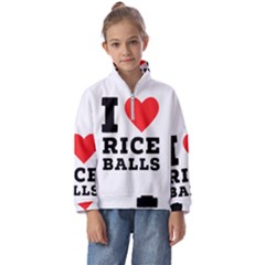 I Love Rice Balls Kids  Half Zip Hoodie by ilovewhateva