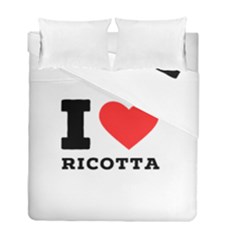 I Love Ricotta Duvet Cover Double Side (full/ Double Size) by ilovewhateva