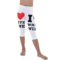 I Love White Wine Kids  Lightweight Velour Capri Leggings  by ilovewhateva