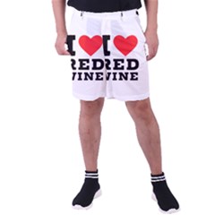 I Love Red Wine Men s Pocket Shorts by ilovewhateva