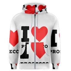 I Love Prosecco Men s Zipper Hoodie by ilovewhateva