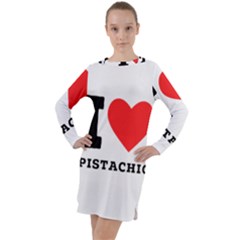 I Love Pistachio Long Sleeve Hoodie Dress by ilovewhateva