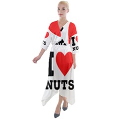 I Love Nuts Quarter Sleeve Wrap Front Maxi Dress by ilovewhateva