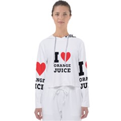 I Love Orange Juice Women s Slouchy Sweat by ilovewhateva