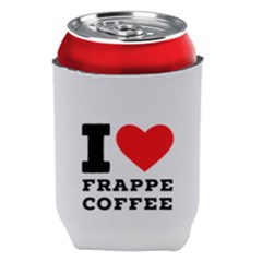 I Love Frappe Coffee Can Holder by ilovewhateva