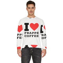 I Love Frappe Coffee Men s Fleece Sweatshirt by ilovewhateva