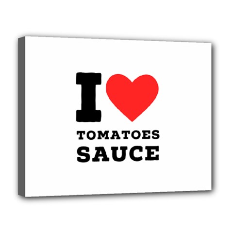 I Love Tomatoes Sauce Canvas 14  X 11  (stretched) by ilovewhateva