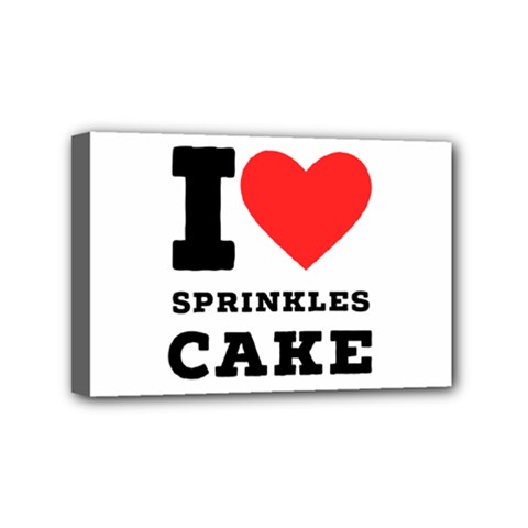 I Love Sprinkles Cake Mini Canvas 6  X 4  (stretched) by ilovewhateva