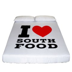 I Love South Food Fitted Sheet (california King Size) by ilovewhateva