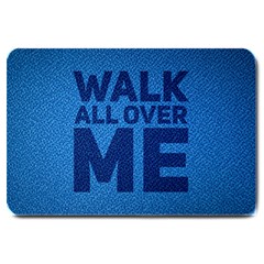 Walk All Over Me Large Door Mat by typewriter