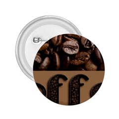 Funny Coffee Beans Brown Typography 2 25  Buttons by yoursparklingshop