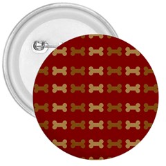 Dog Bone Background Dog Bone Pet 3  Buttons by Amaryn4rt