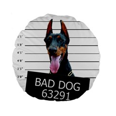 Bad Dog Standard 15  Premium Round Cushions by Valentinaart