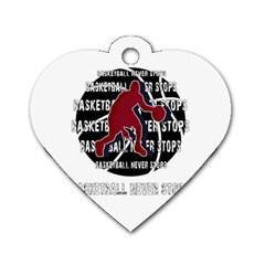 Basketball Never Stops Dog Tag Heart (one Side) by Valentinaart