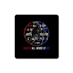 Basketball Never Stops Square Magnet by Valentinaart