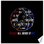 Basketball never stops Canvas 16  x 16   15.2 x15.41  Canvas - 1