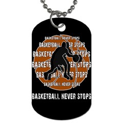 Basketball Never Stops Dog Tag (two Sides) by Valentinaart